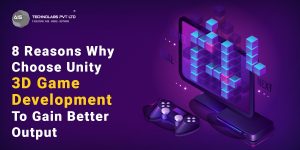 8 Reasons Why Choose Unity 3D Game Development To Gain Better Output