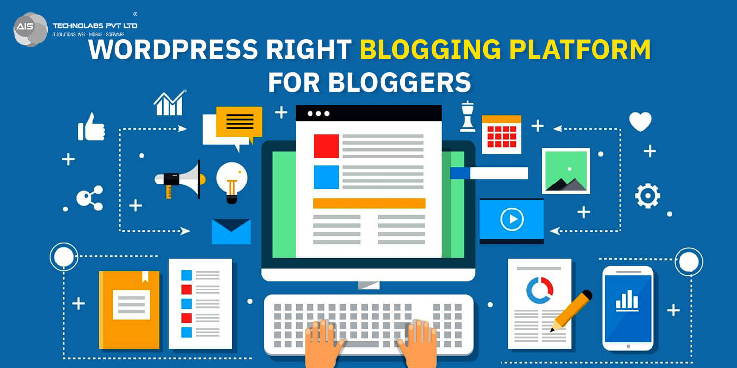 Wordpress right blogging platform for bloggers