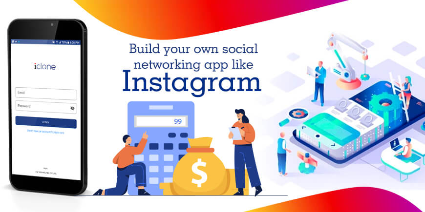 How to Build a Social Network App like Instagram with Instagram Clone App Cost and Terms of Development