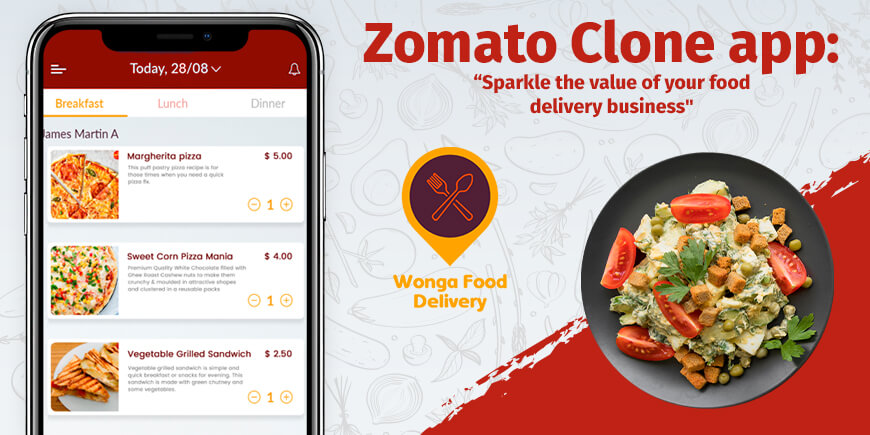 Zomato Clone App: Sparkle The Value Of Your Food Delivery Business