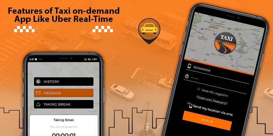 Features of Taxi on-demand App Like Uber Real-Time