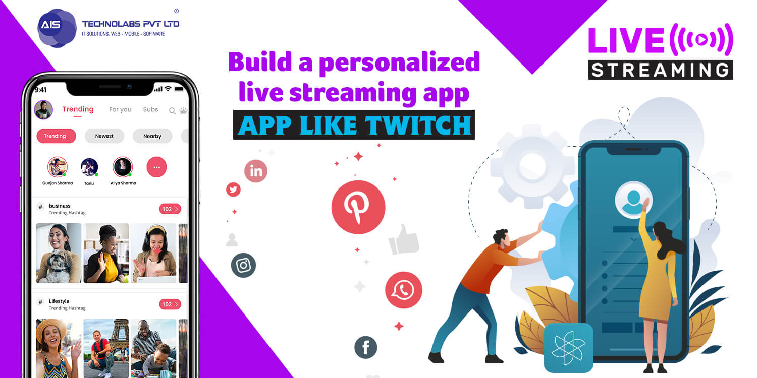 Build a personalized live streaming app app like twitch