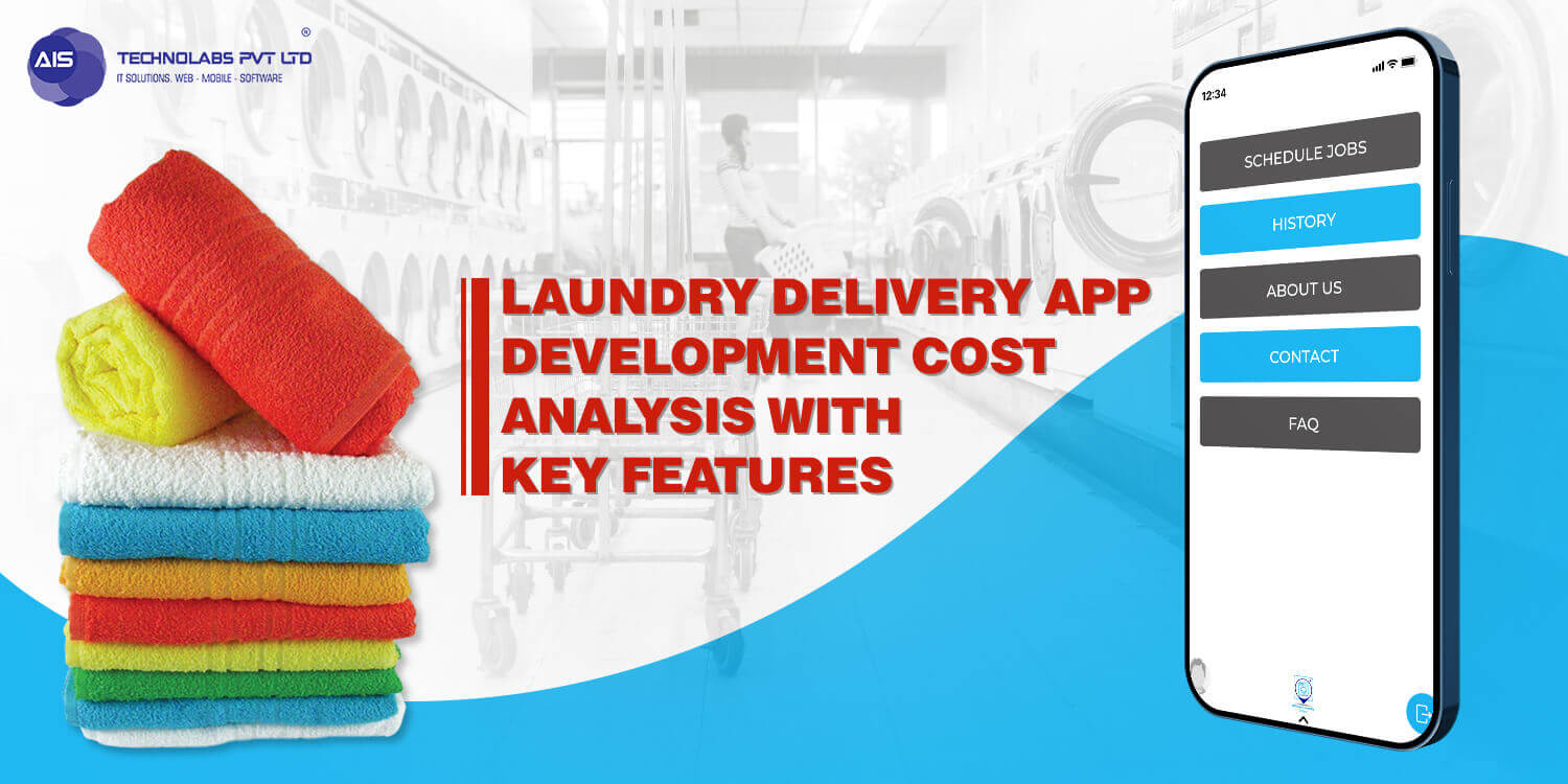 Laundry Delivery App Development Cost Analysis with Key Features