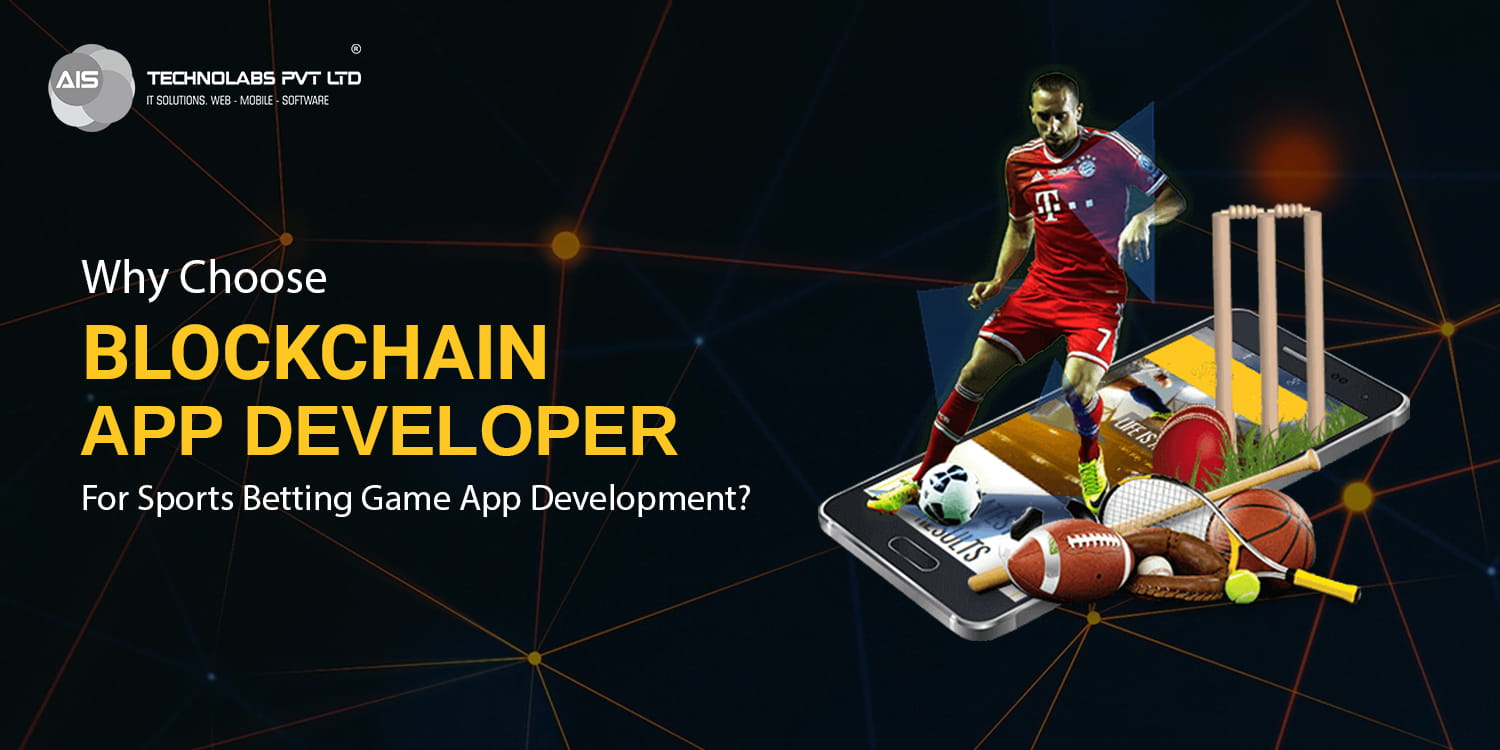 Why Choose Blockchain App Developer For Sports Betting Game App Development