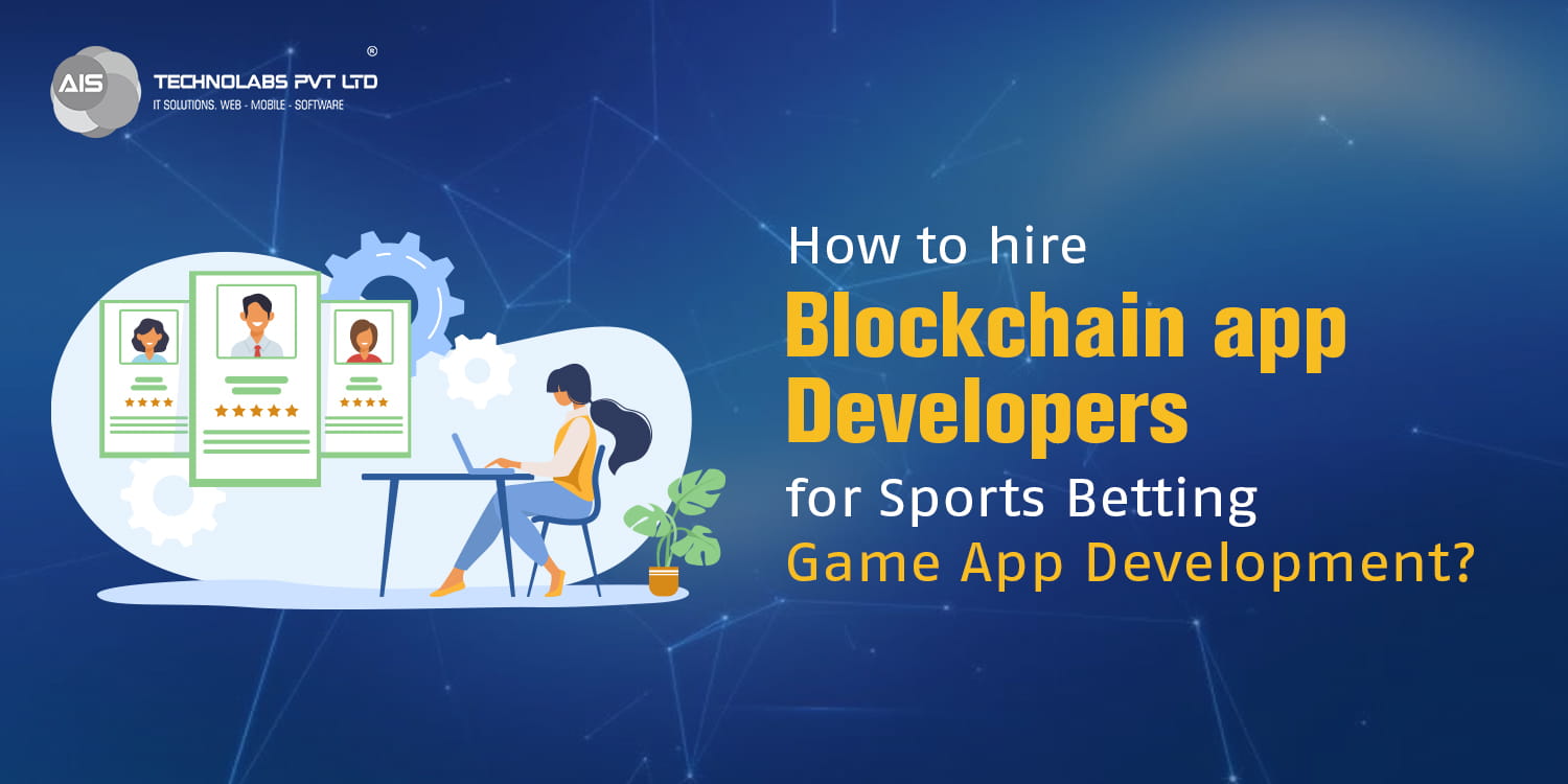 How to hire Blockchain app developers for sports betting game app development?