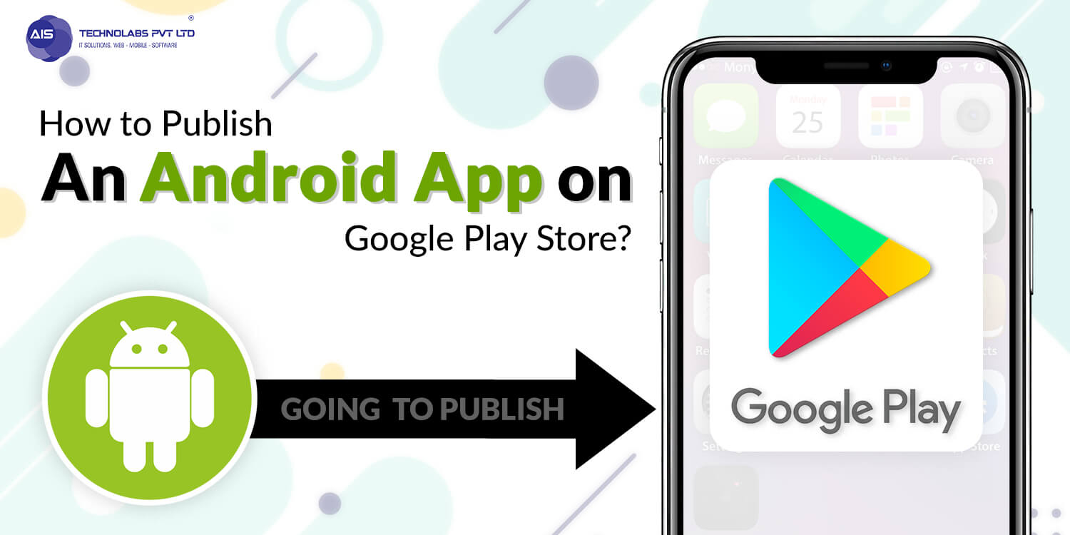 How To Publish An Android App On Google Play Store?