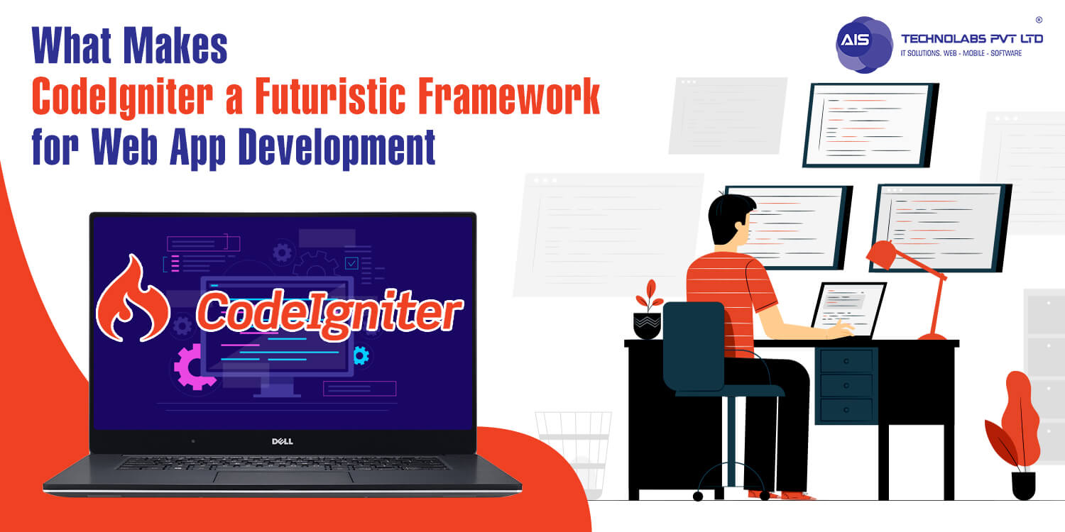 What Makes CodeIgniter a Futuristic Framework for Web App Development
