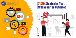 Which SEO Strategies Will Never Get Outdated