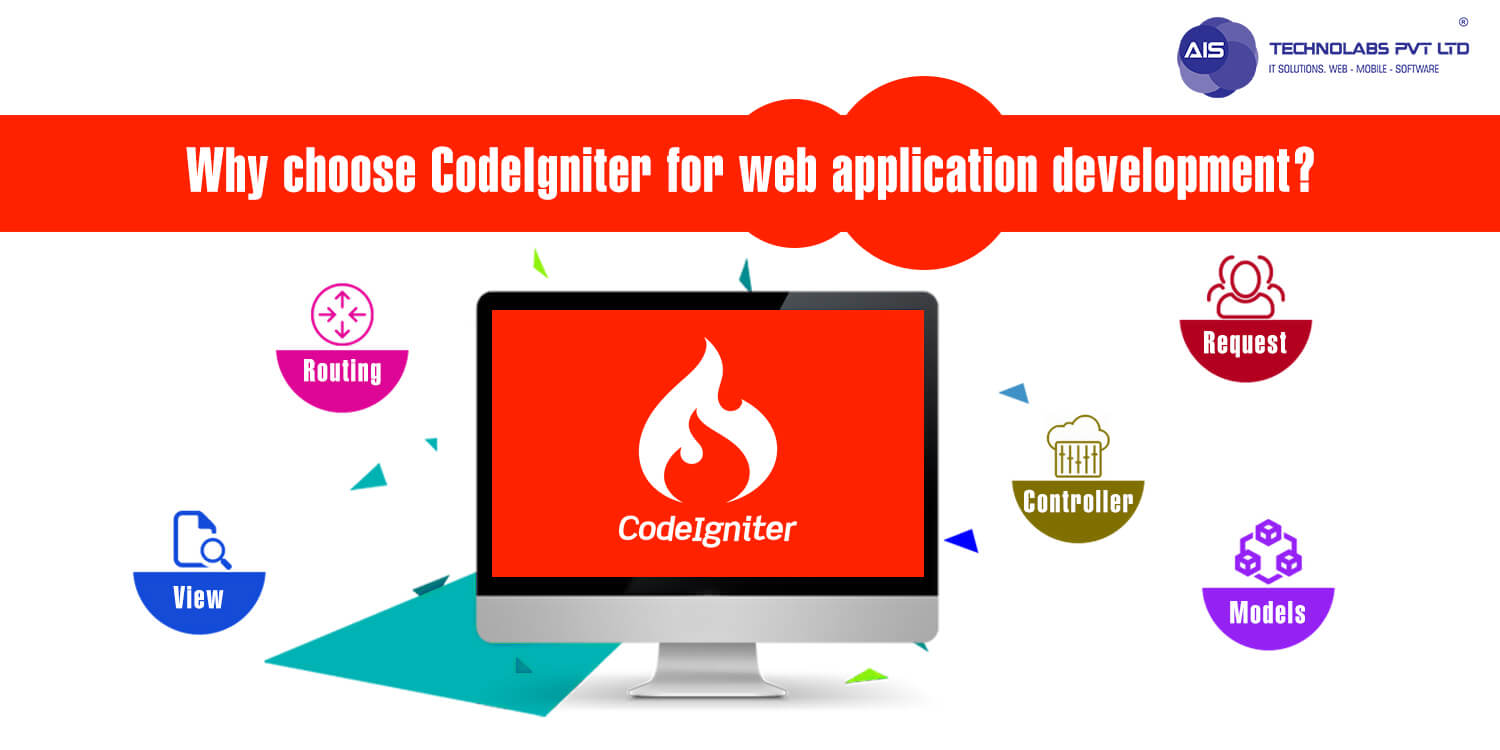 Why Choose CodeIgniter for Web Application Development?