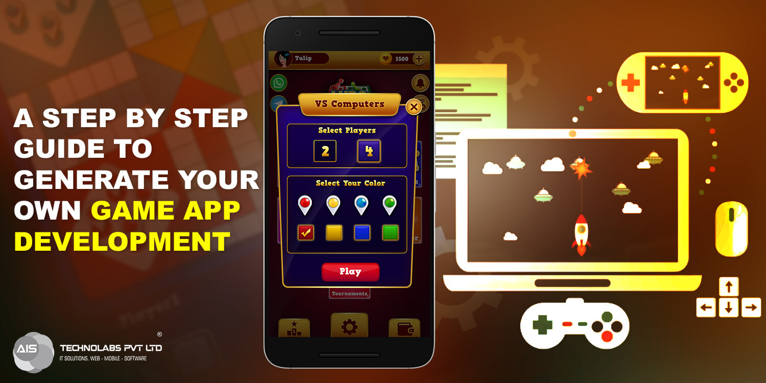 A Step by Step Guide to Generate Your Own Game App Development