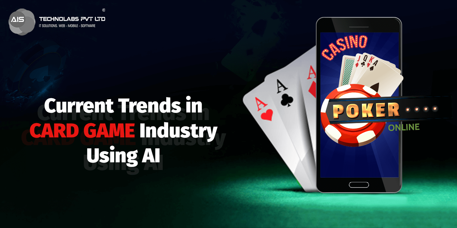 Current Trends in Card Game Industry Using AI