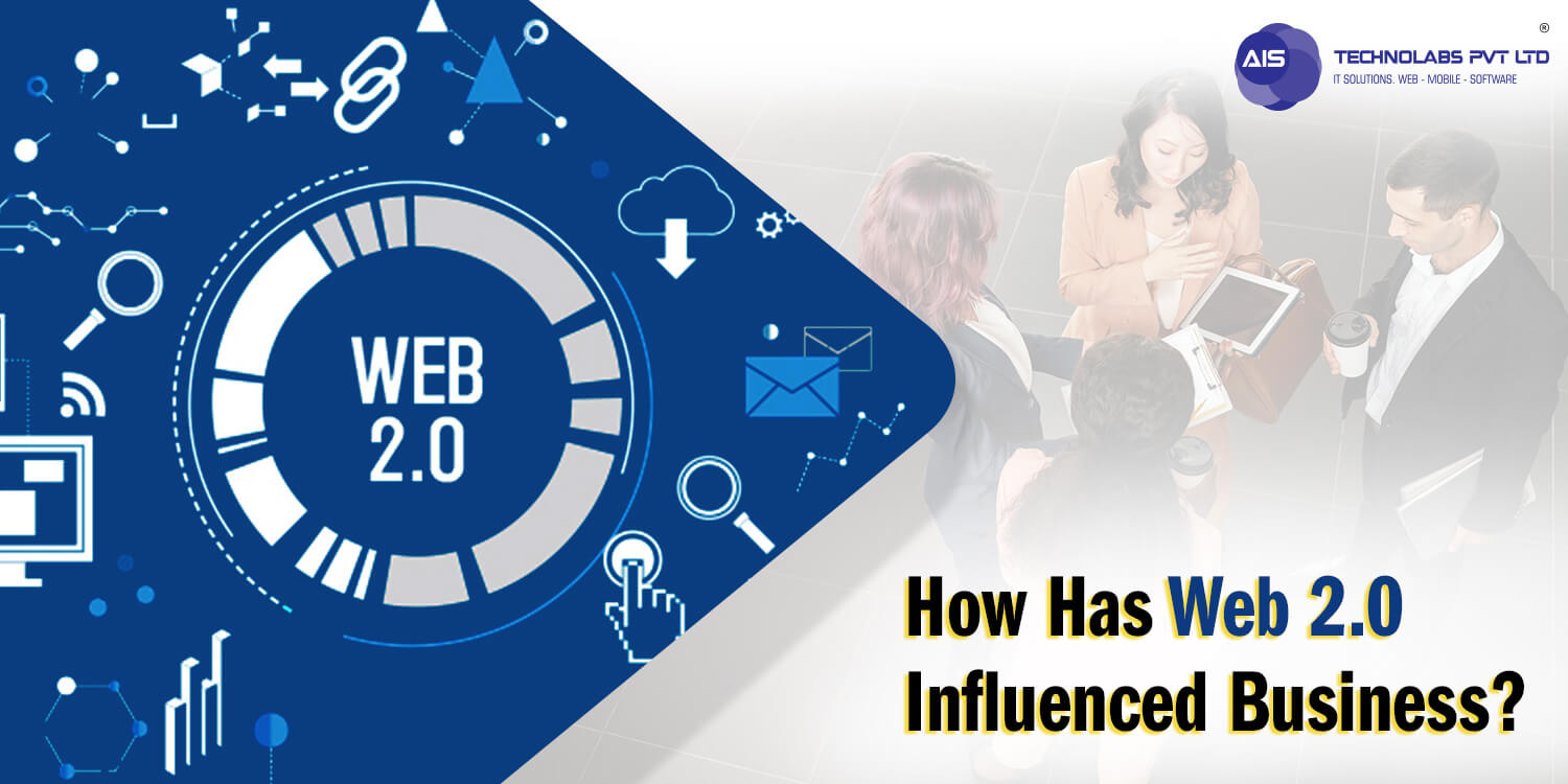 How Has Web 2.0 Influenced Business?