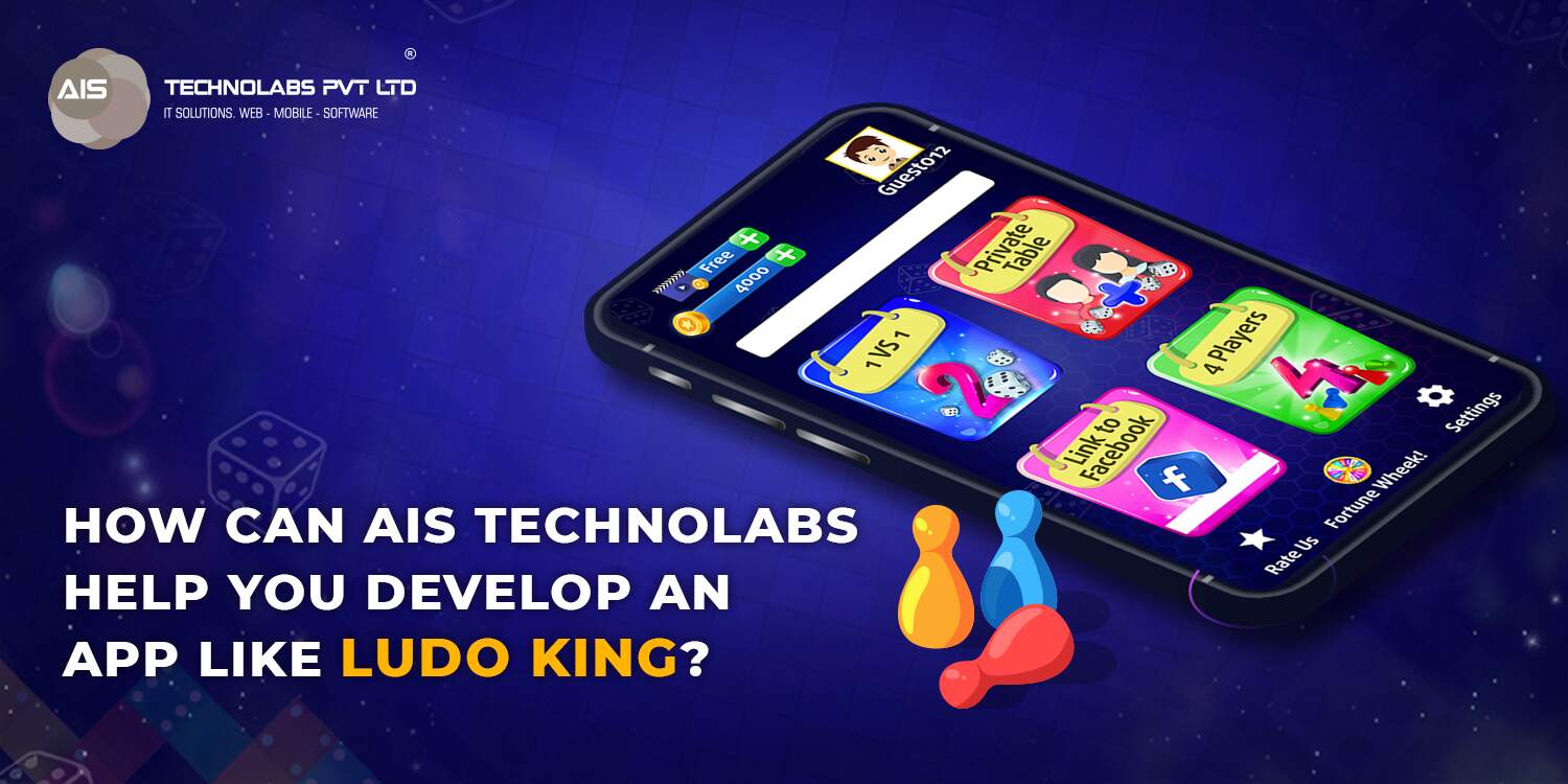How can AIS Technolabs help you develop an app like Ludo King?