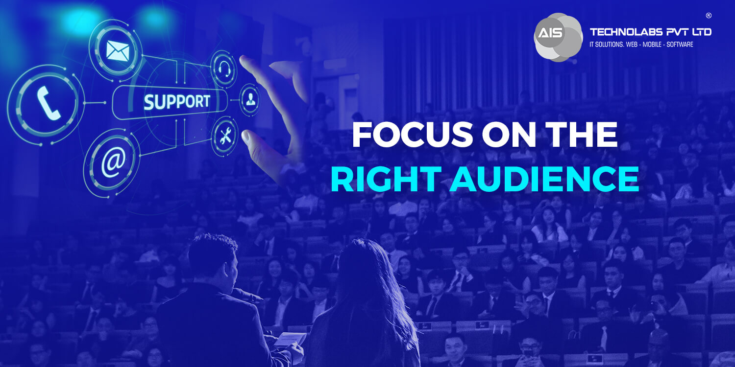 Focus on the Right Audience