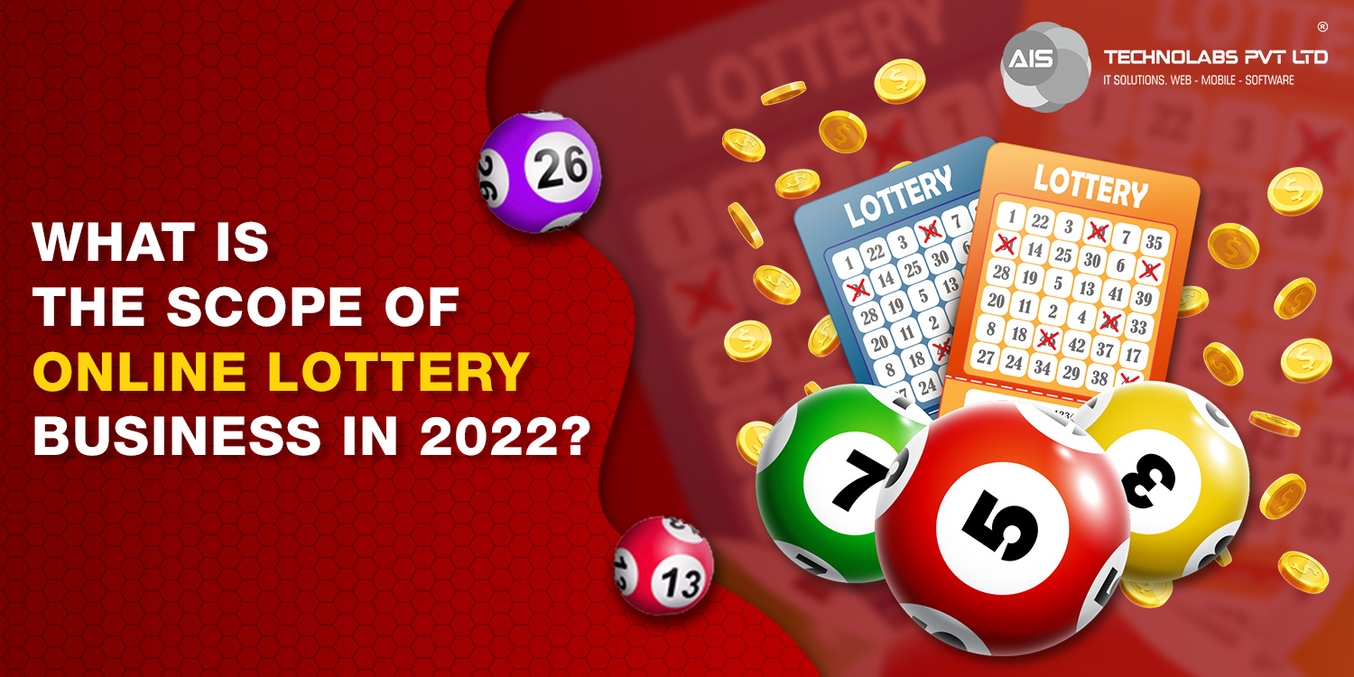 What is the Scope of Online Lottery Business in 2022