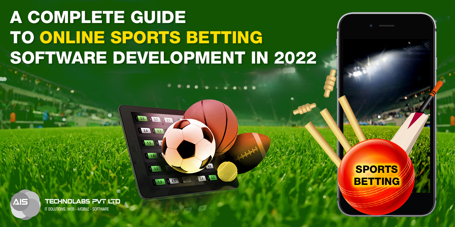 A Complete Guide To Online Sports Betting Software Development In 2022