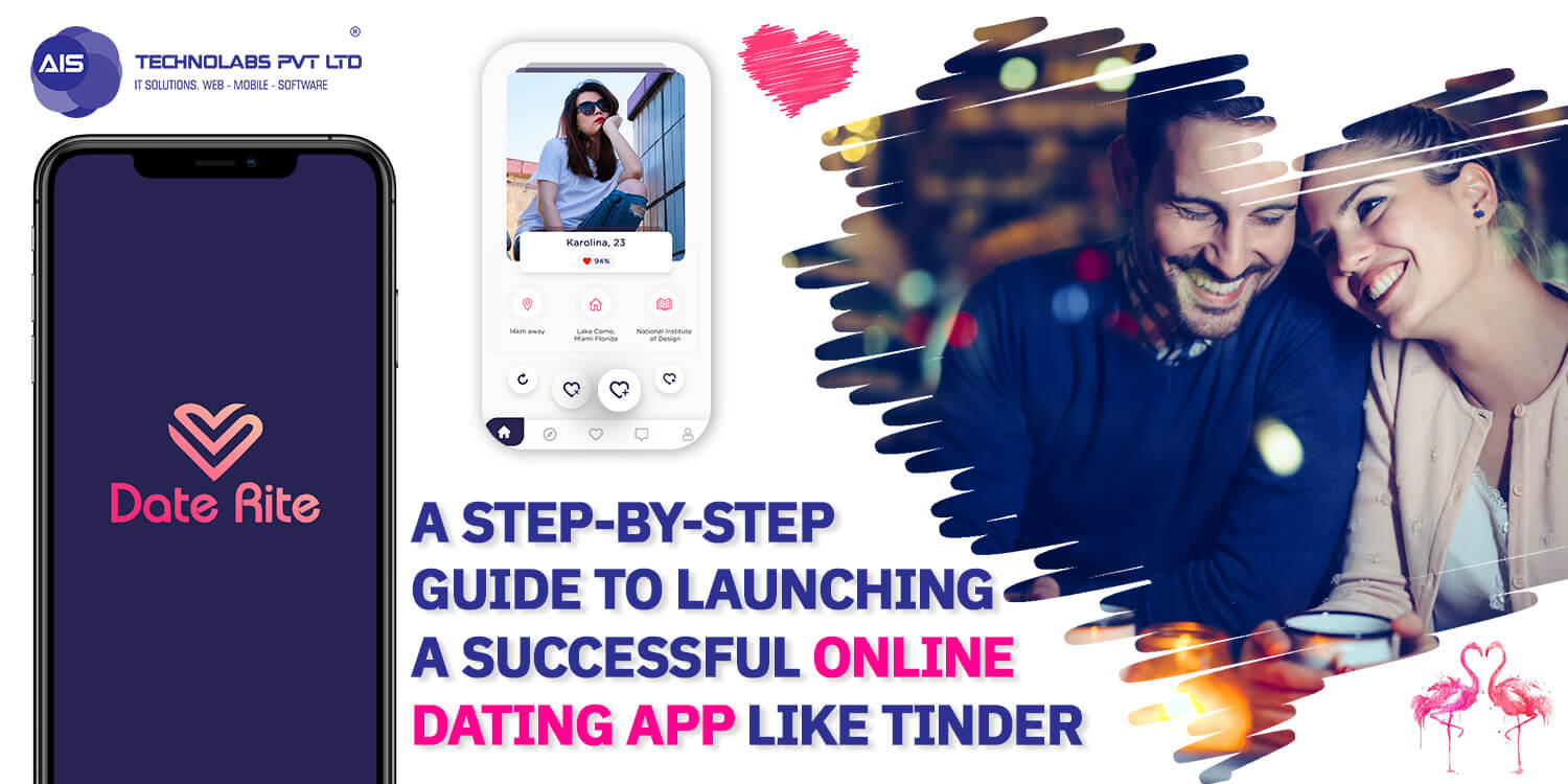 A step-by-step guide to launching a successful online dating app like Tinder