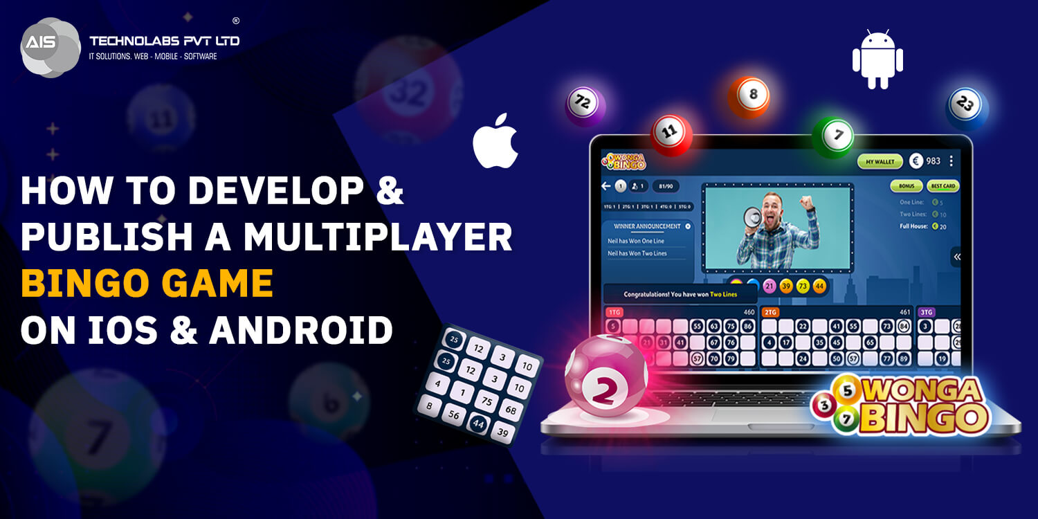 How To Develop & Publish a Multiplayer Bingo Game on Ios & Android