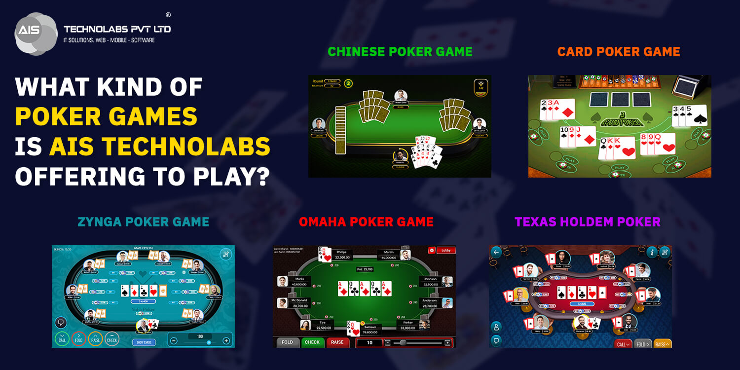 What Kind of Poker Games is AIS Technolabs Offering To Play