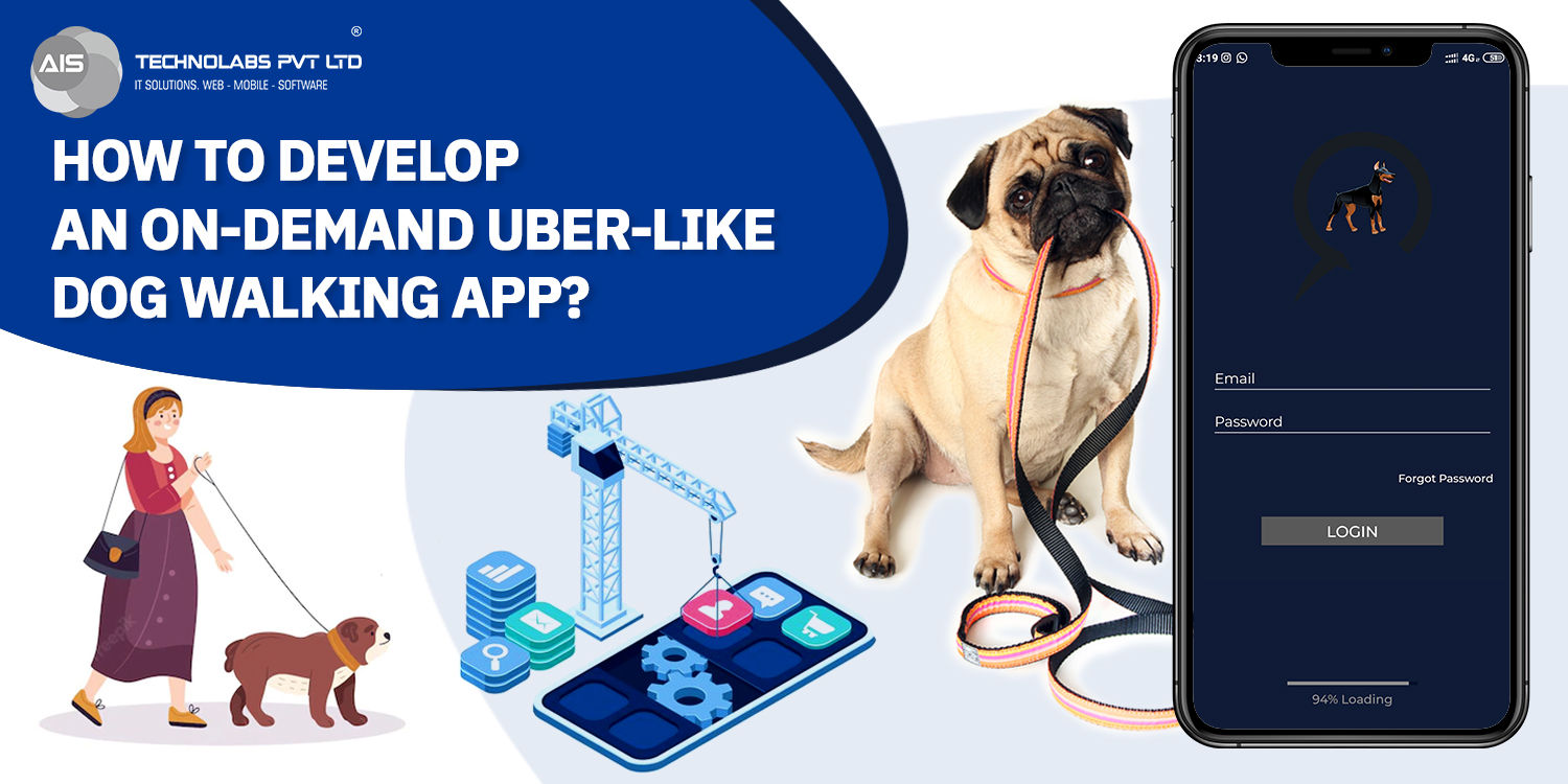 How To Develop An On-Demand Uber-Like Dog Walking App?