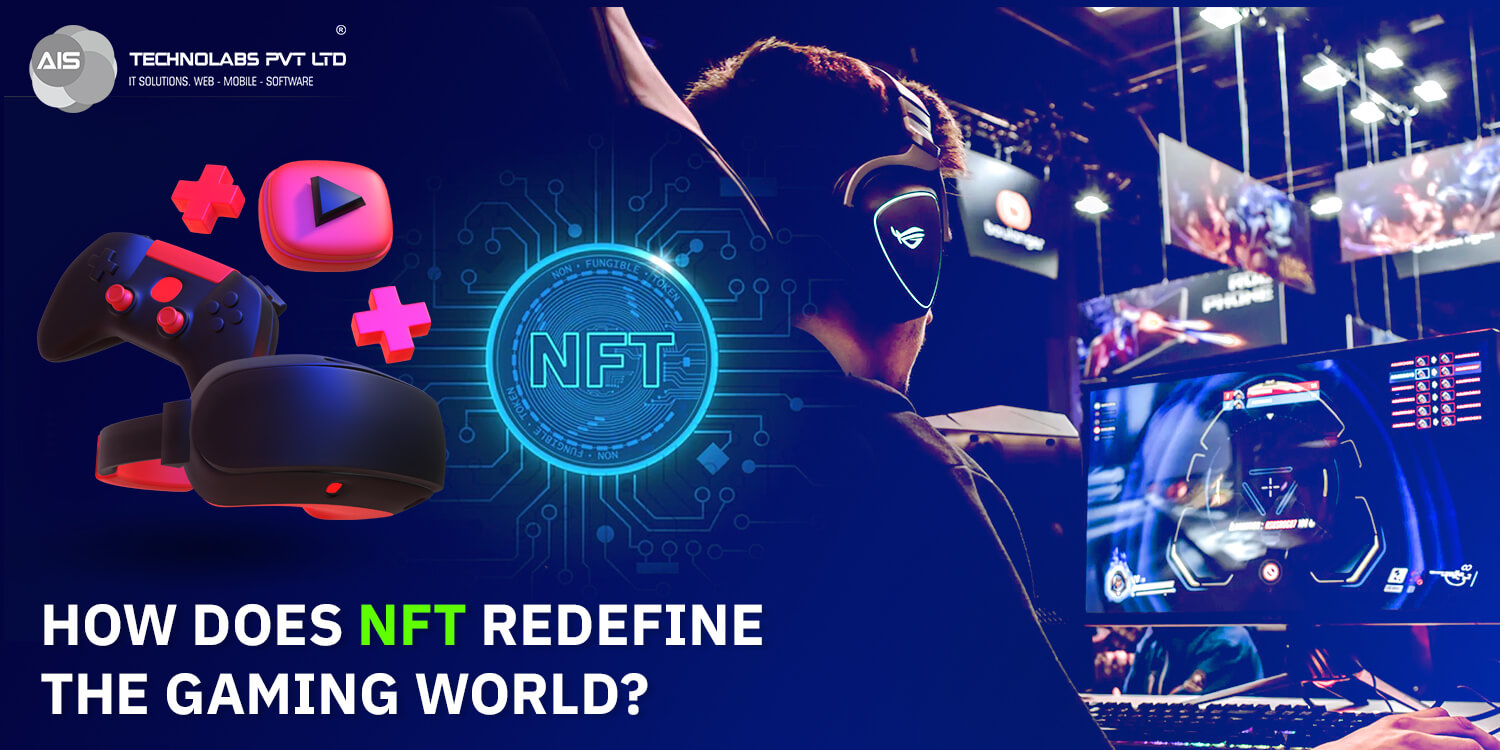 How does NFT redefine the gaming world?