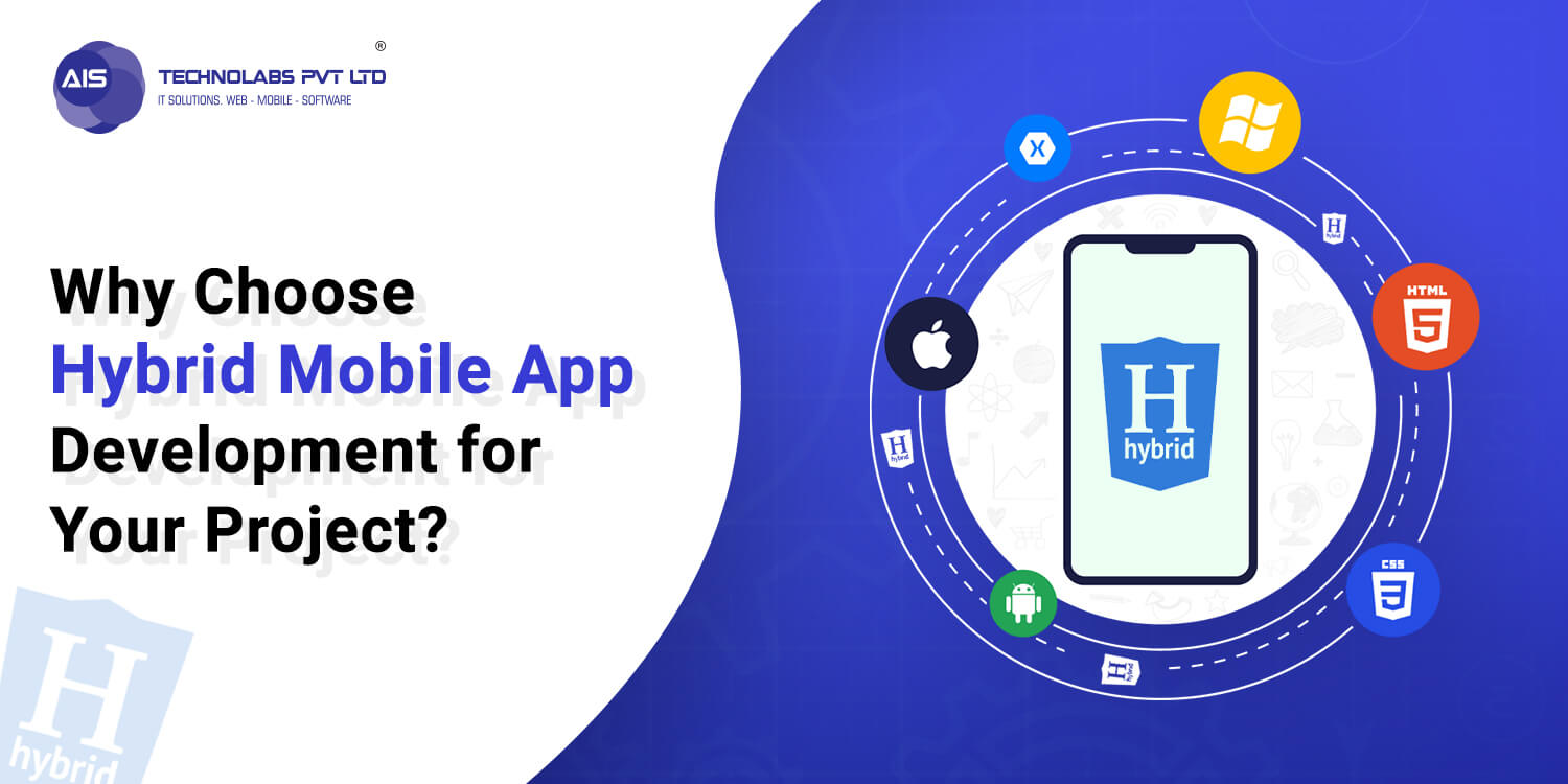 Why Choose Hybrid Mobile App Development For Your Project