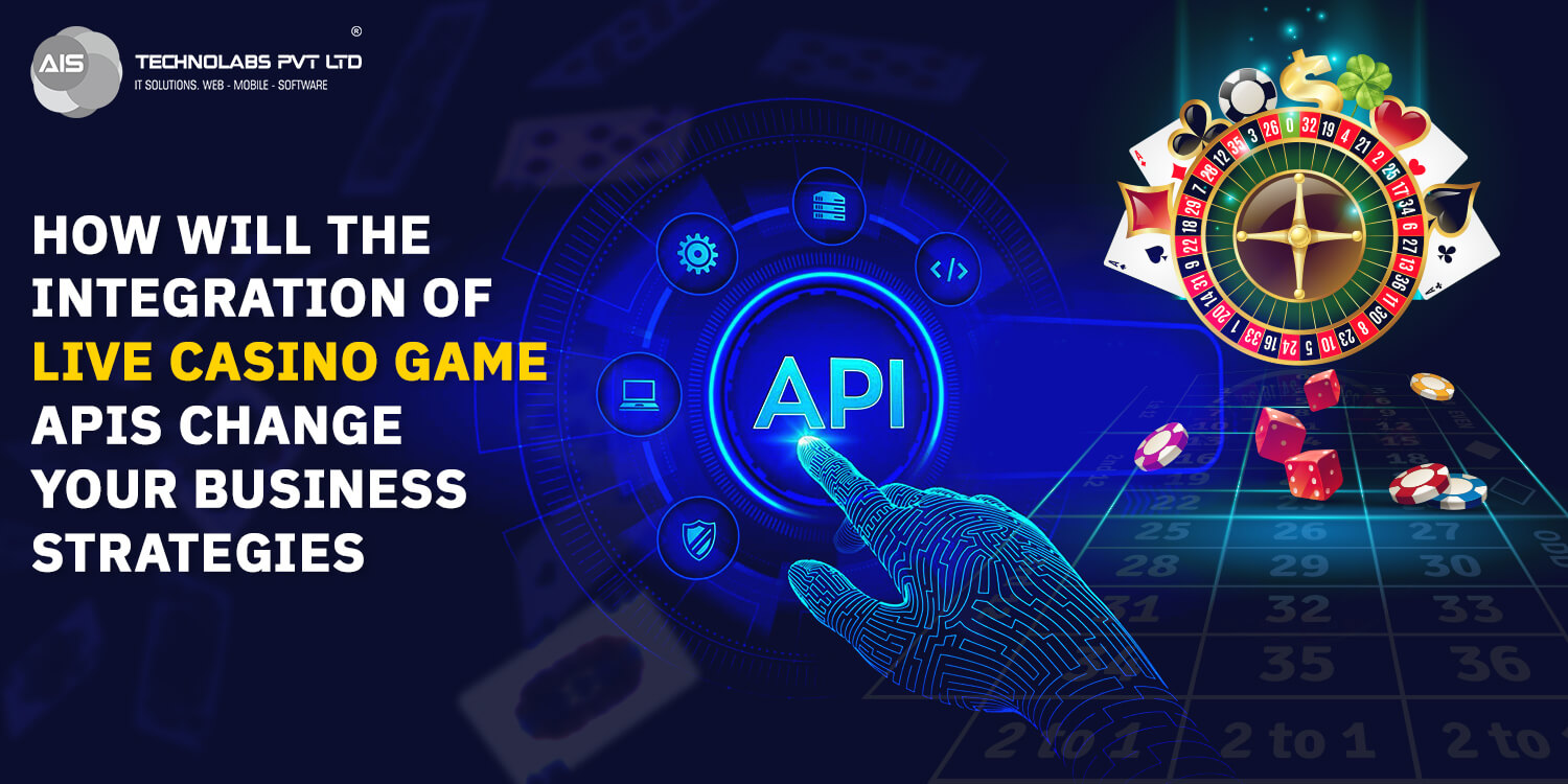How Will the Integration of Live Casino Game APIs Change Your Business Strategies