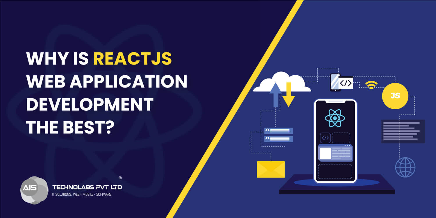Why is ReactJS Web Application Development the Best?