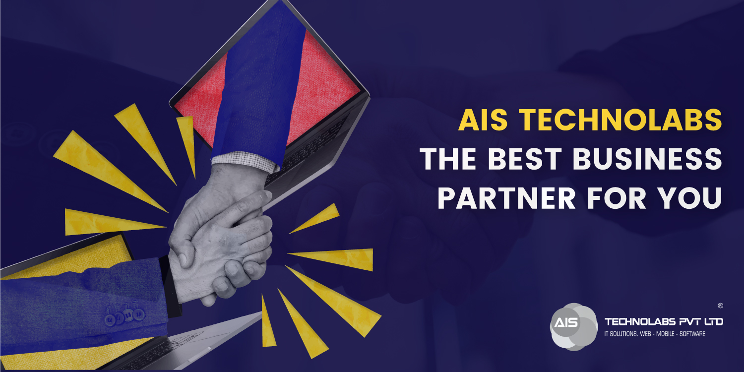 AIS Technolabs- The Best Business Partner For You