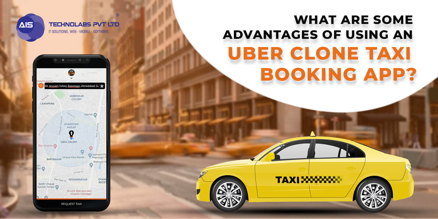 what Are Some Advantages Of Using An Uber Clone Taxi Booking App1