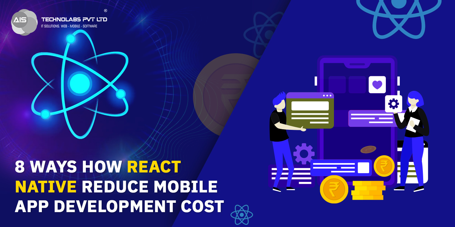 8 Ways How React Native Reduce Mobile App Development Cost