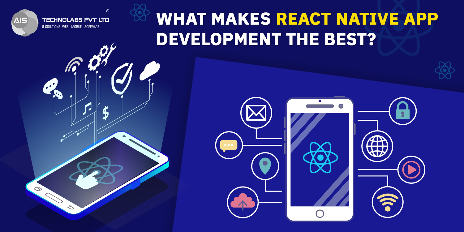 What Makes React Native App Development the Best?