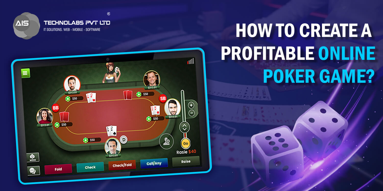 How To Create A Profitable Online Poker Game