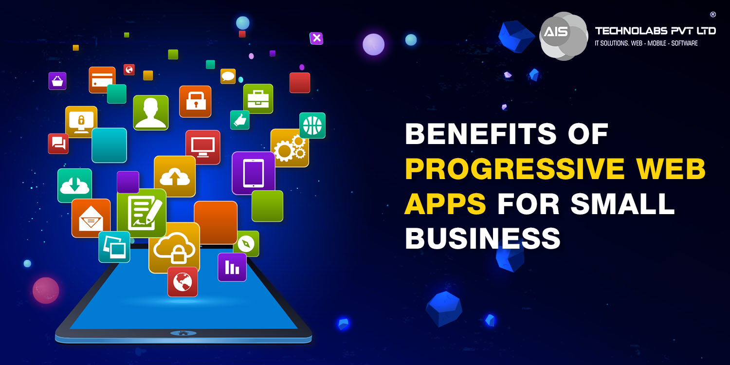 Benefits Of Progressive Web Apps For Small Business