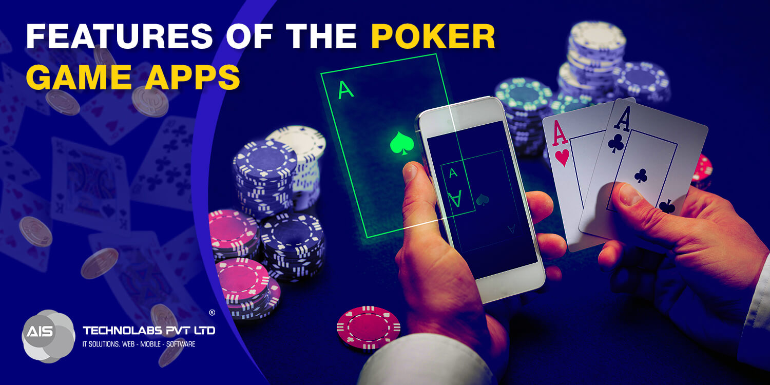 Features of the Poker Game Apps