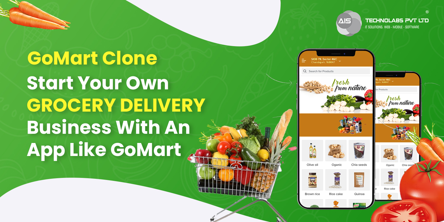 GoMart Clone Start Your Own Grocert Delivery Business With An App like GoMart