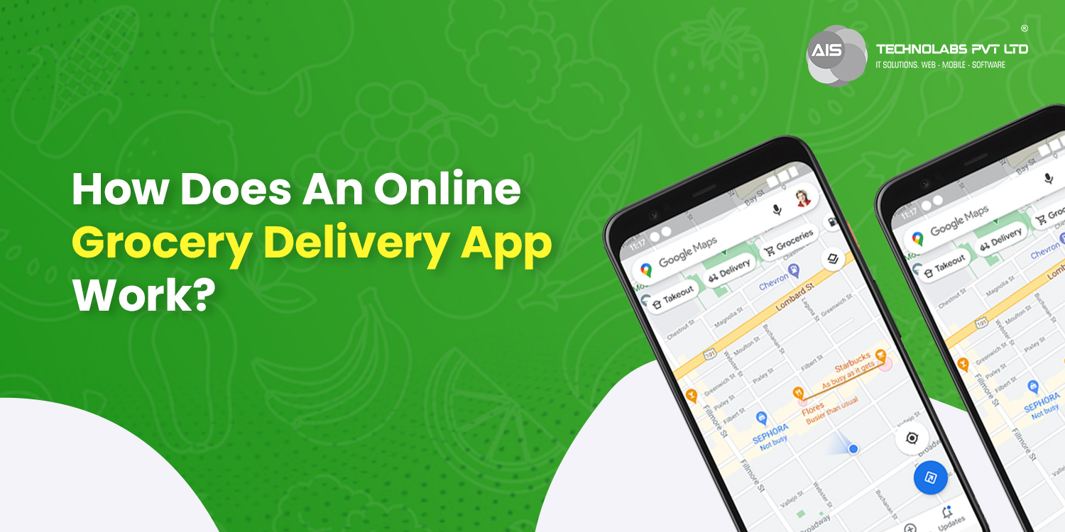How Does An Online Grocery Delivery App Work?