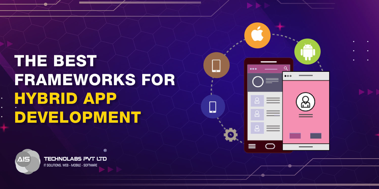The Best Frameworks For Hybrid App Development
