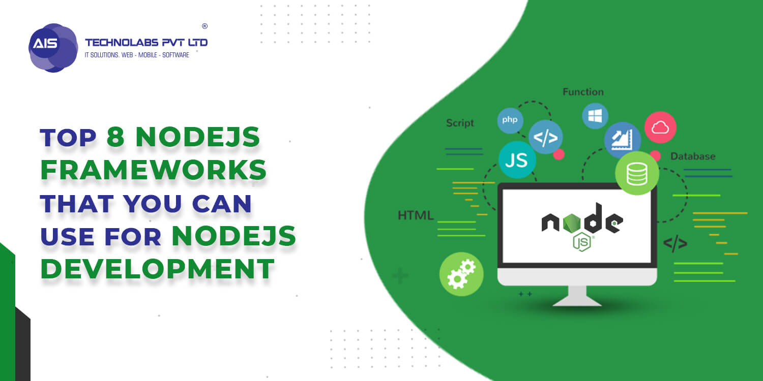 top 8 NodeJS Frameworks That You Can Use For NodeJS Development