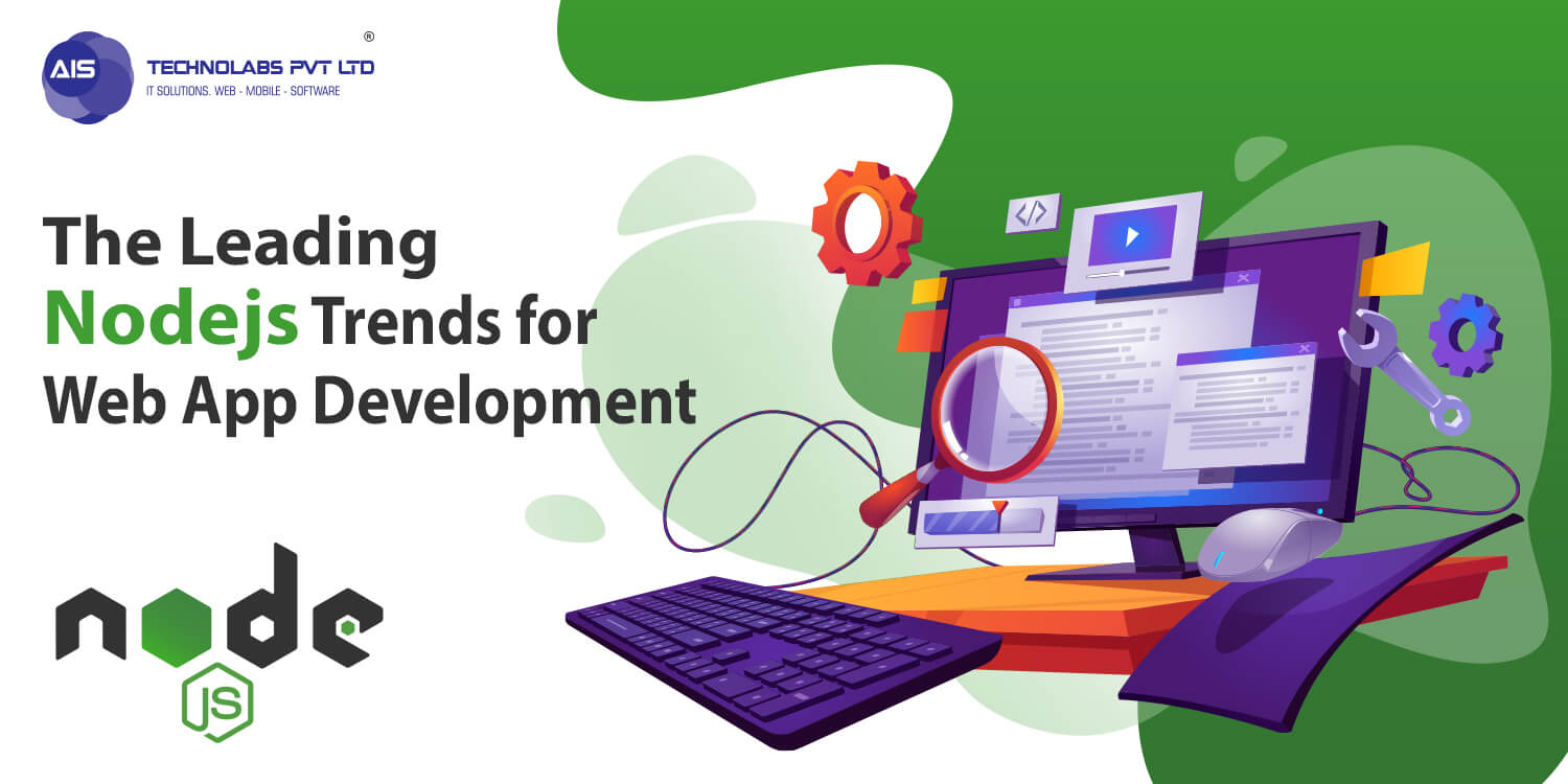 The Leading Nodejs Trends for Web App Development
