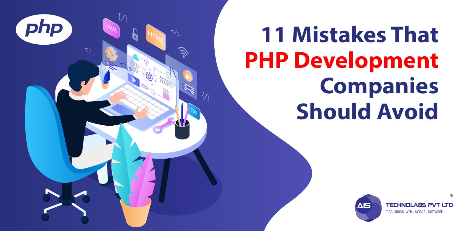 11 Mistakes That PHP Development Companies Should Avoid