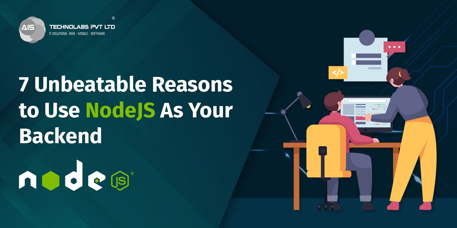 Unbeatable Reasons to Use NodeJS As Your Backend