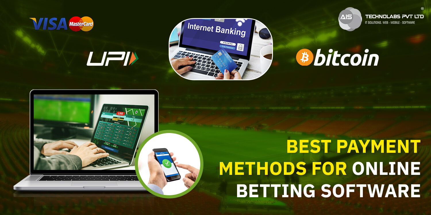 Best Payment Methods for Online Betting Software