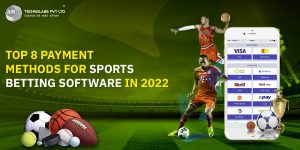 Top 8 Payment Methods for Sports Betting Software in 2022