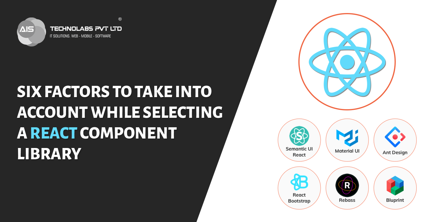 6 factors for selecting React Component Library