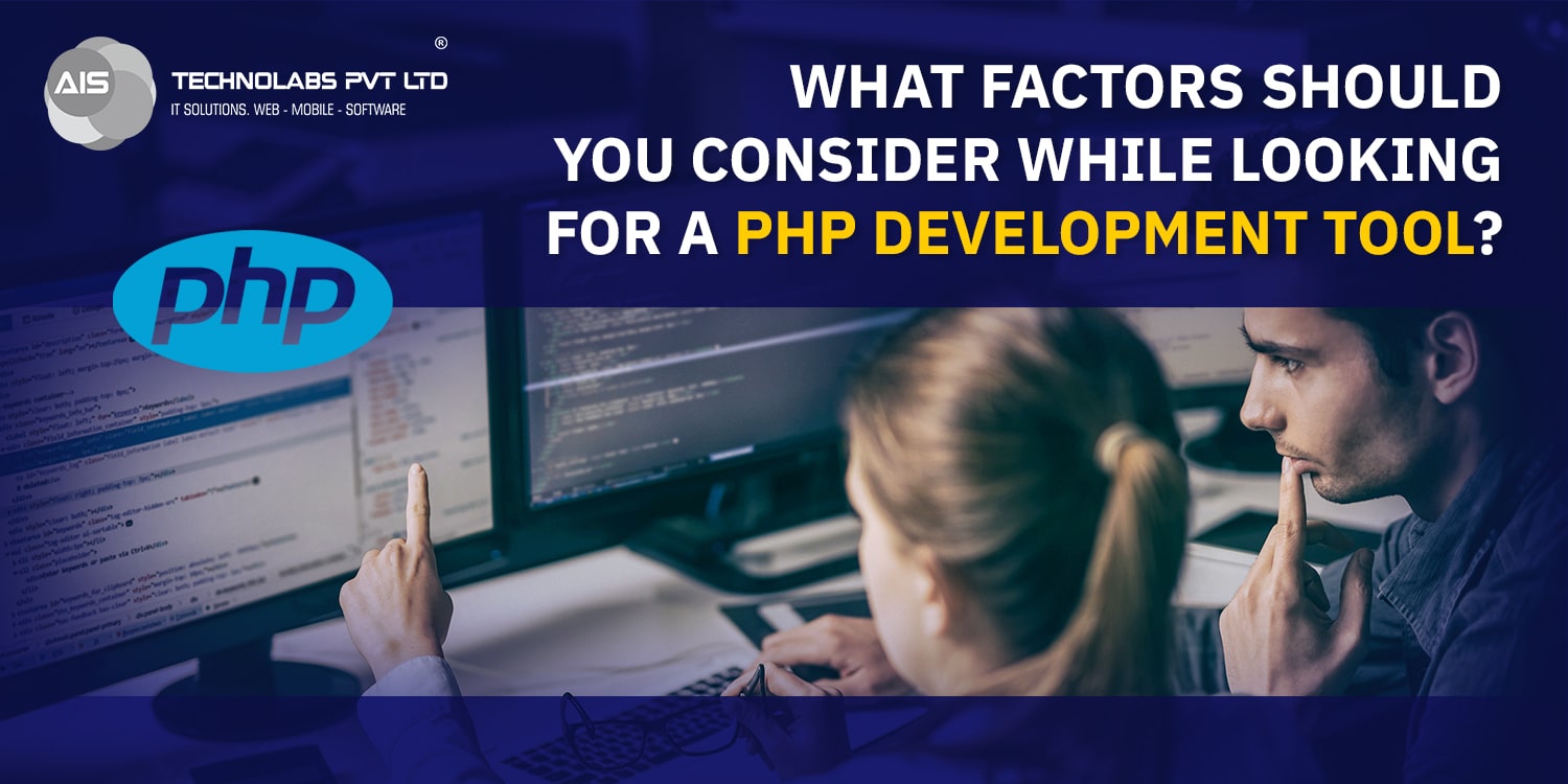 factors to check while selecting PHP development tool