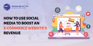 How To Use Social Media To Boost An E-commerce Website's Revenue