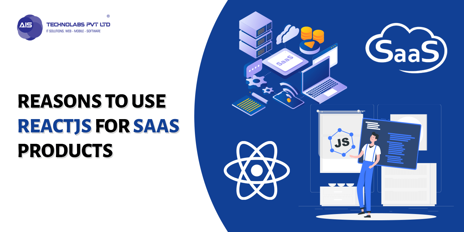 Reasons to use ReactJS for SaaS products