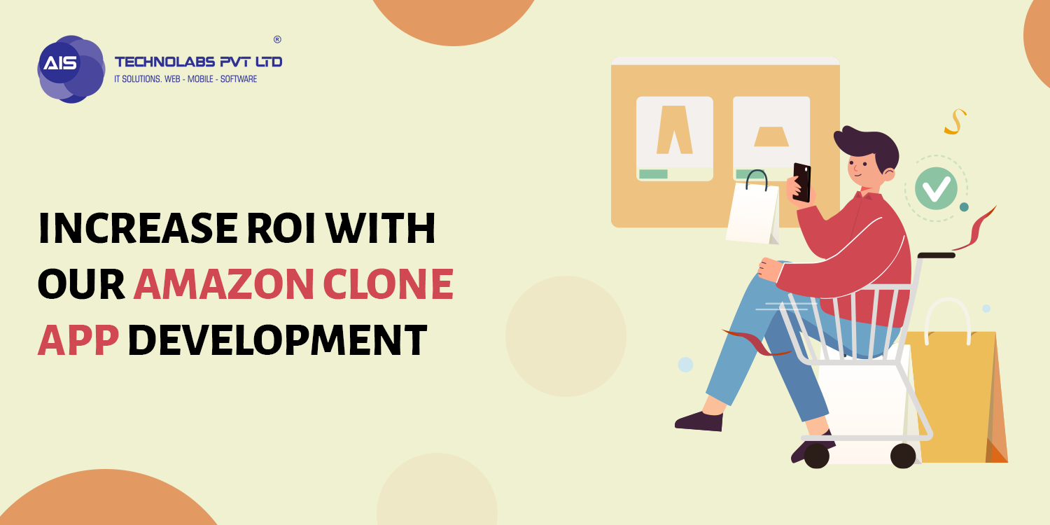 Increase ROI With Our Amazon Clone App Development