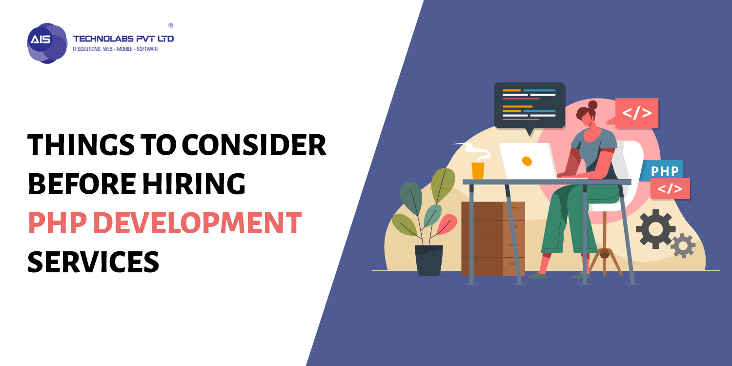 Things To Consider Before Hiring PHP Development Services